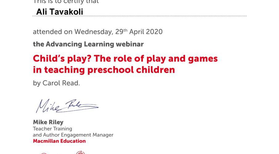 My certificate of attendance, Macmillan Education, Child’s play The role of play and games in teaching preschool children, Carol Read