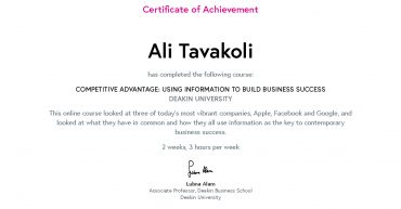 Ali Tavakoli’s Certificate of Achievement for Competitive Advantage: Using Information to Build Business Success, Deakin University